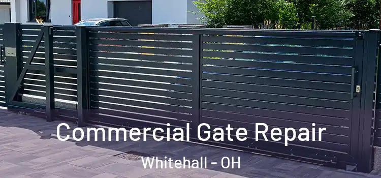 Commercial Gate Repair Whitehall - OH