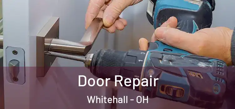 Door Repair Whitehall - OH