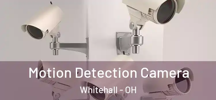  Motion Detection Camera Whitehall - OH