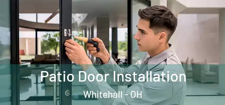 Patio Door Installation Whitehall - OH