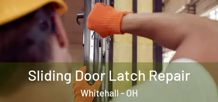 Sliding Door Latch Repair Whitehall - OH
