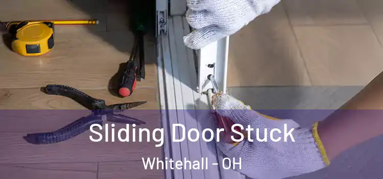 Sliding Door Stuck Whitehall - OH
