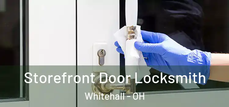Storefront Door Locksmith Whitehall - OH